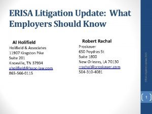 ERISA Litigation Update What Employers Should Know Holifield