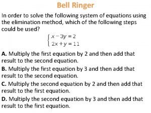 Bell Ringer In order to solve the following