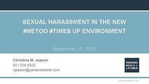 SEXUAL HARASSMENT IN THE NEW METOO TIMES UP