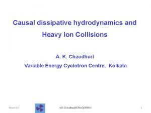 Causal dissipative hydrodynamics and Heavy Ion Collisions A