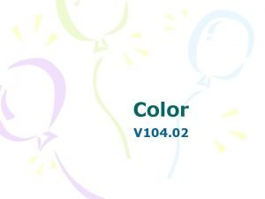 Color V 104 02 Color Color is a