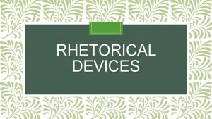 Rhetorical devices examples