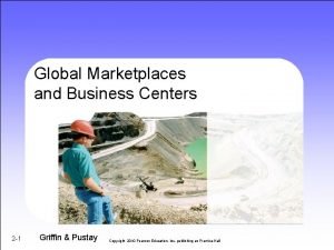 Global marketplaces and business centers Global marketplaces and business centers
