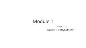 Module 1 Pavan D M Department of CSE