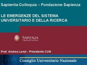 Sapientia Colloquia Fondazione Sapienza LE EMERGENZE DEL SISTEMA