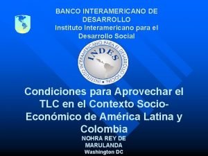 BANCO INTERAMERICANO DE DESARROLLO Instituto Interamericano para el
