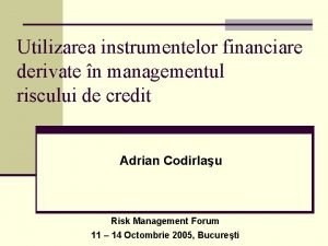 Utilizarea instrumentelor financiare derivate n managementul riscului de