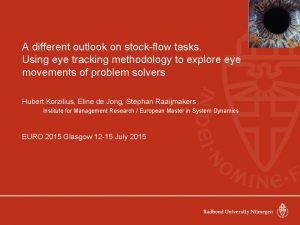 A different outlook on stockflow tasks Using eye