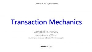 Innovation and Cryptoventures Transaction Mechanics Campbell R Harvey