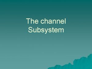 Channel subsystem