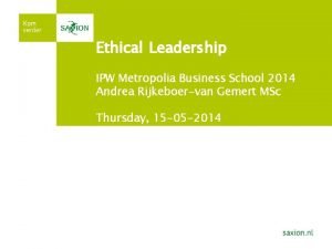 Ethical Leadership IPW Metropolia Business School 2014 Andrea
