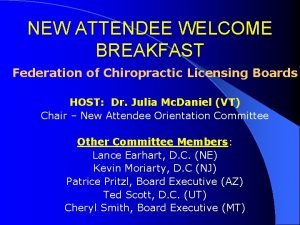 NEW ATTENDEE WELCOME BREAKFAST Federation of Chiropractic Licensing