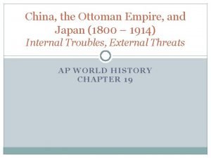 China the Ottoman Empire and Japan 1800 1914