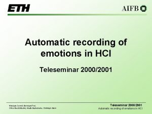 Automatic recording of emotions in HCI Teleseminar 20002001