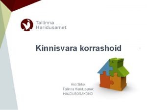 Kinnisvara korrashoid Anti Sirkel Tallinna Haridusamet HALDUSOSAKOND Mis