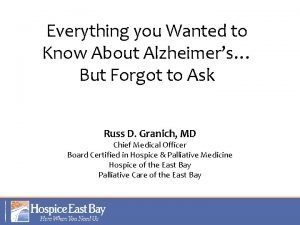 Everything you Wanted to Know About Alzheimers But