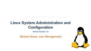 Linux System Administration and Configuration Module Number 04