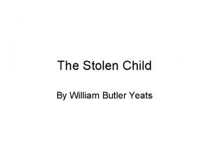 William butler yeats the stolen child