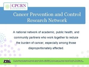 Cancer Prevention and Control Research Network A national