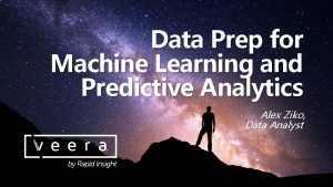 Data Prep for Machine Learning and Predictive Analytics