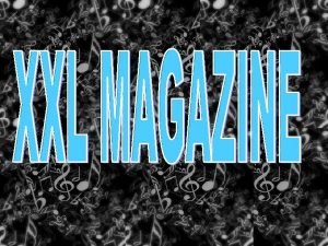 XXL is a hiphop magazine from Harris Publications