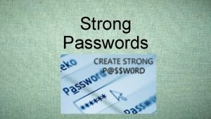 Characteristics of a strong password