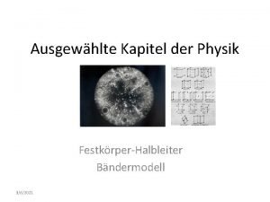 Ausgewhlte Kapitel der Physik FestkrperHalbleiter Bndermodell 362021 Festkrper