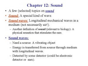 Chapter 12 Sound A few selected topics on