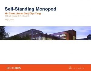 SelfStanding Monopod Xin Chen Jianan Gao Diyu Yang