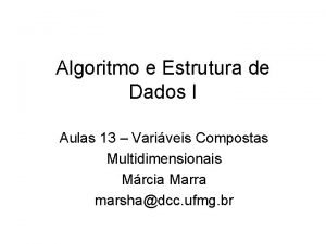 Algoritmo e Estrutura de Dados I Aulas 13