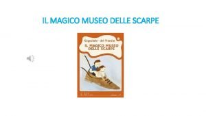 Il magico museo delle scarpe