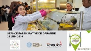 JEUDI 2 JUIN 2016 SEANCE PARTICIPATIVE DE GARANTIE