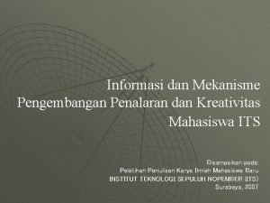 Informasi dan Mekanisme Pengembangan Penalaran dan Kreativitas Mahasiswa