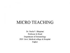 Advantage of micro teaching