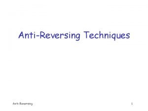 Anti reversing techniques