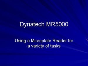 Dynatech MR 5000 Using a Microplate Reader for
