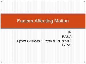 Factors that affect motion