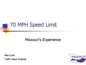 70 MPH Speed Limit Missouris Experience Mike Curtit