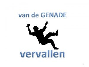 van de GENADE vervallen 1 Galaten 5 Schriftlezing