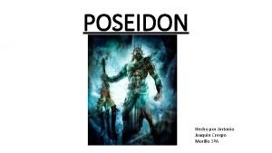 POSEIDON Hecho por Antonio Joaqun Crespo Morillo 3A