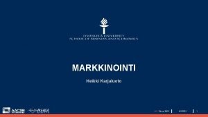 MARKKINOINTI Heikki Karjaluoto JYU Since 1863 6 3