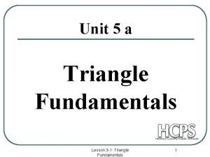 Unit 5 a Triangle Fundamentals Lesson 3 1