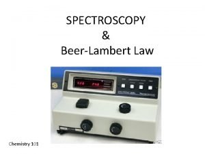 SPECTROSCOPY BeerLambert Law Chemistry 101 When visible white