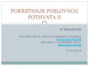 POKRETANJE POSLOVNOG POTHVATA II O KOLEGIJU IZV PROF