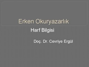 Erken Okuryazarlk Harf Bilgisi Do Dr Cevriye Ergl