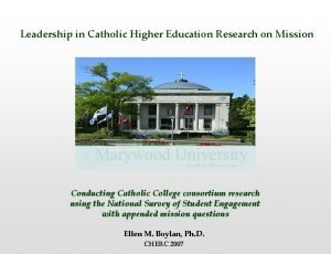 Leadership in Catholic Higher Education Research on Mission