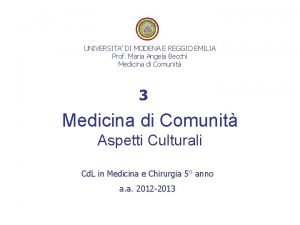 UNIVERSITA DI MODENA E REGGIO EMILIA Prof Maria