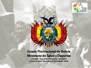 Estado Plurinacional de Bolivia Ministerio de Salud y