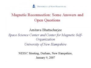 Magnetic Reconnection Some Answers and Open Questions Amitava