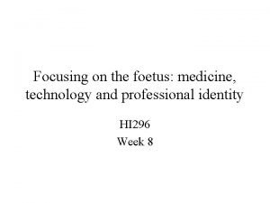 Focusing on the foetus medicine technology and professional